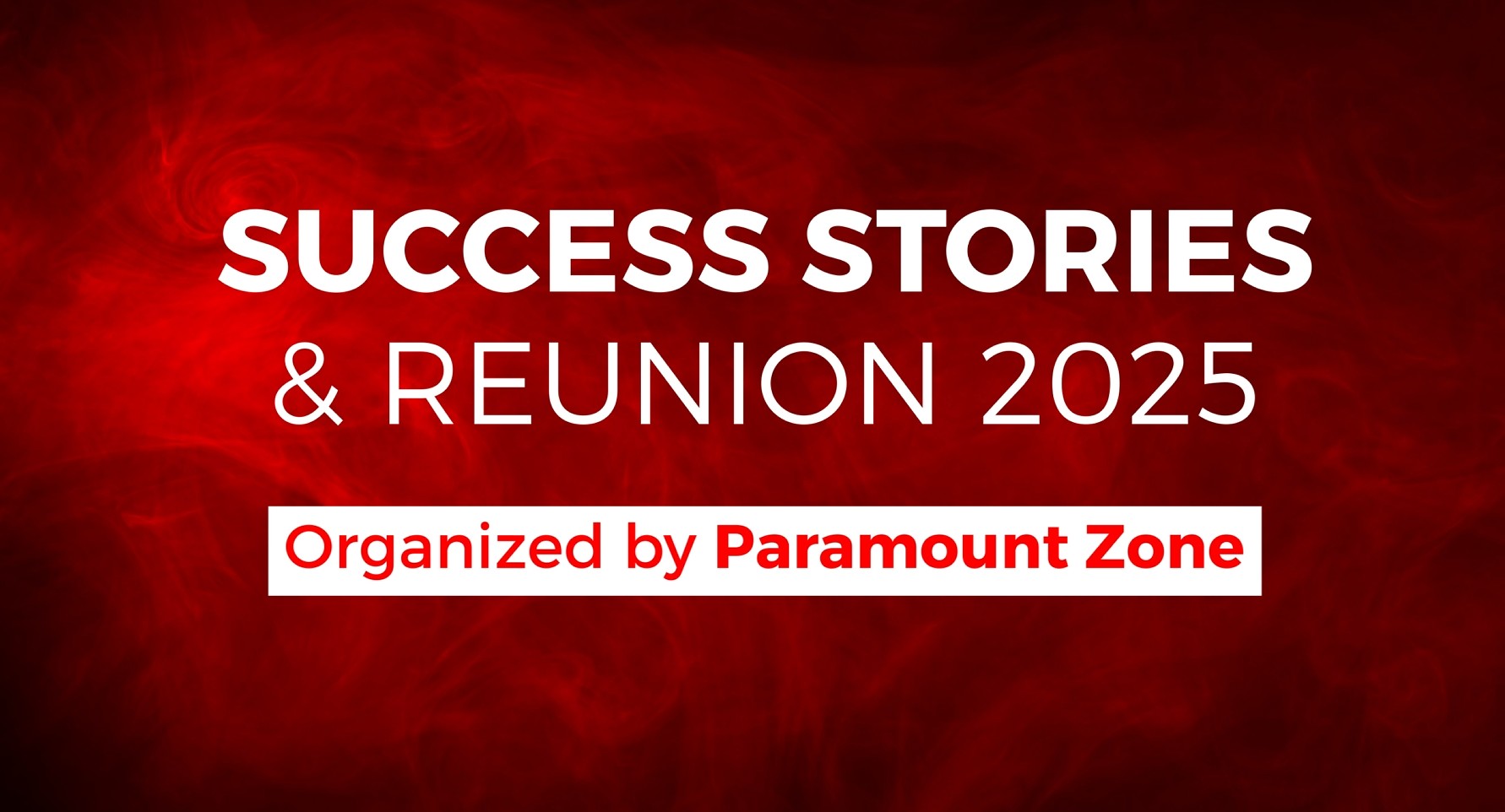 Paramount Zone Success Stories & Reunion